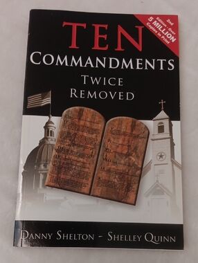 Ten Commandments Twice Removed Paperback by Shelton & Quinn